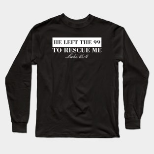 He Left The 99 Long Sleeve T-Shirt